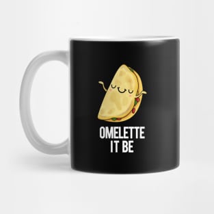 Omelette It Be Funny Egg Pun Mug